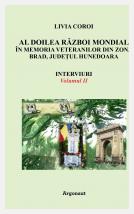 Al Doilea Război Mondial în memoria veteranilor din zona Brad, jud. Hunedoara, vol. II; Livia Coroi