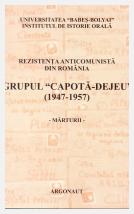 Grupul "Capotă-Dejeu" (1947-1957). Mărturii; Cosmin Budeancă; Denisa Bodeanu